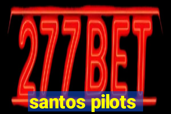 santos pilots